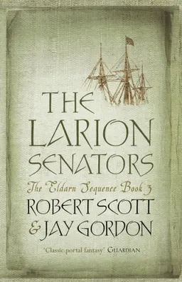 The Larion Senators: The Eldarn Sequence Book 3