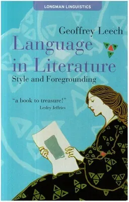 Language in Literature: Style and Foregrounding (Longman Linguistics)