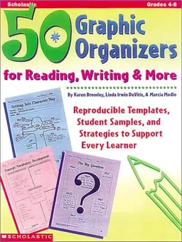 50 Graphic Organizers for Reading, Writing & More (Grades 4-8)