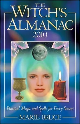 The Witch's Almanac 2010: Practical Magic and Spells for Every Season