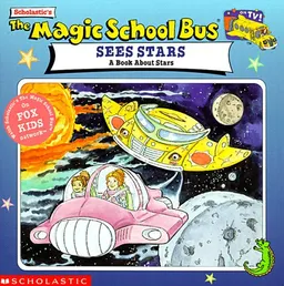 The Magic School Bus Sees Stars: A Book About Stars