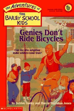 Genies Don't Ride Bicycles (The Adventures of the Bailey School Kids, #8)