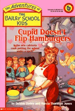 Cupid Doesn't Flip Hamburgers (The Adventures of the Bailey School Kids, #12)