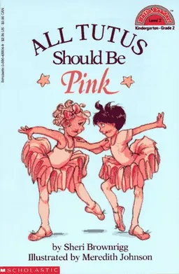 All Tutus Should Be Pink (level 2) (Hello Reader, Level 2)