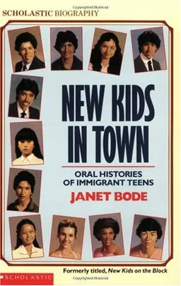 New Kids In Town: Oral Histories Of Immigrant Teens (Scholastic biography)
