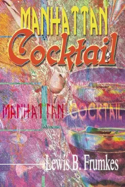 עטיפת הספר Manhattan Cocktail מאת Lewis B. Frumkes