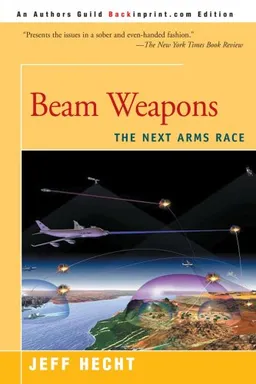 עטיפת הספר Beam Weapons: The Next Arms Race מאת Jeff Hecht