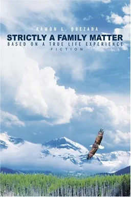 Strictly A Family Matter: Based on a True Life Experience
