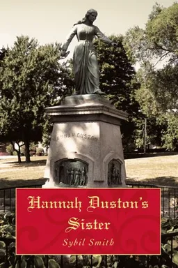 עטיפת הספר Hannah Duston's Sister מאת Sybil Smith