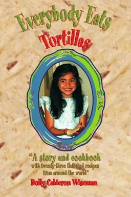 עטיפת הספר Everybody Eats Tortillas מאת Dolly Calderon Wiseman
