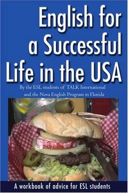 עטיפת הספר English for a Successful Life in the USA: A workbook of advice for ESL students מאת Steve Mccrea