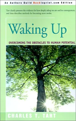 עטיפת הספר Waking Up: Overcoming the Obstacles to Human Potential מאת Charles Tart
