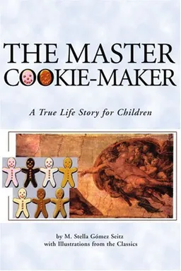 עטיפת הספר The Master Cookie-Maker: A True Life Story for Children מאת Stella Seitz