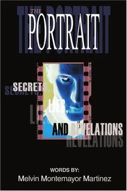 THE PORTRAIT: SECRETS, LIES, AND REVELATIONS