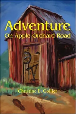 עטיפת הספר Adventure On Apple Orchard Road מאת Christine Collier