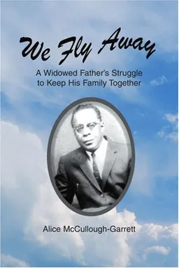עטיפת הספר We Fly Away: A Widowed Father's Struggle to Keep His Family Together מאת Alice Garrett