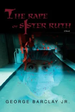 עטיפת הספר The Rape of Sister Ruth מאת George Barclay Jr