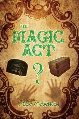 עטיפת הספר The Magic Act: A Mystery by S. Roy Stevenson מאת Steve Schlanger