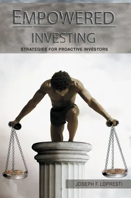 עטיפת הספר Empowered Investing: Strategies For Proactive Investors מאת Joseph F LoPresti