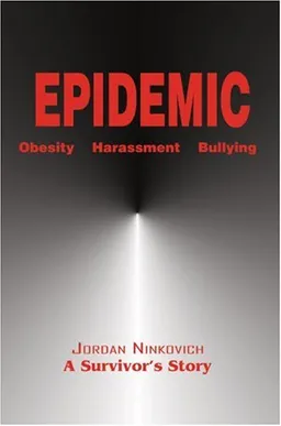 Epidemic: Obesity  Harassment  Bullying