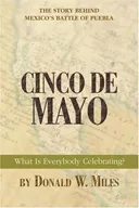 Cinco de Mayo: What Is Everybody Celebrating?