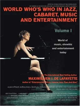 עטיפת הספר World Who's Who in Jazz, Cabaret, Music, and Entertainment: World of music, showbiz and entertainment today (Volume I) מאת Maximillien J De Lafayette
