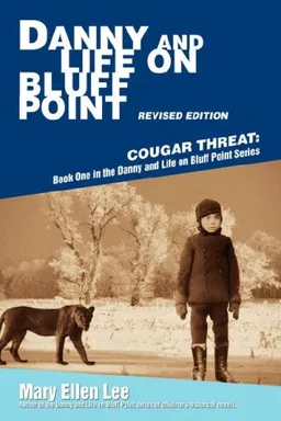 עטיפת הספר Danny and Life on Bluff Point Revised Edition: Cougar Threat: Book One in the Danny and Life on Bluff Point Series מאת Mary Stagnitto