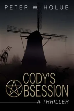 עטיפת הספר Cody's Obsession: A THRILLER מאת Peter Holub