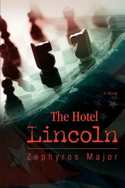 עטיפת הספר The Hotel Lincoln מאת Zephyros Major