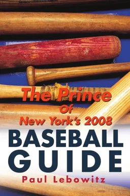 עטיפת הספר The Prince Of New York's 2008 Baseball Guide מאת Paul Lebowitz