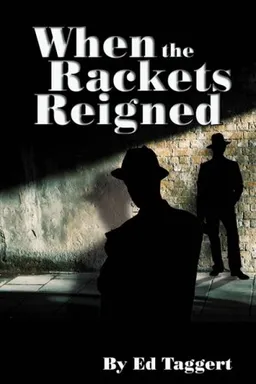 עטיפת הספר When the Rackets Reigned מאת Edward Taggert