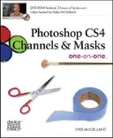 Photoshop CS4 Channels & Masks One-on-One