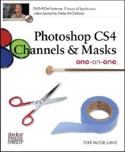 Photoshop CS4 Channels & Masks One-on-One