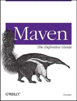 Maven: The Definitive Guide