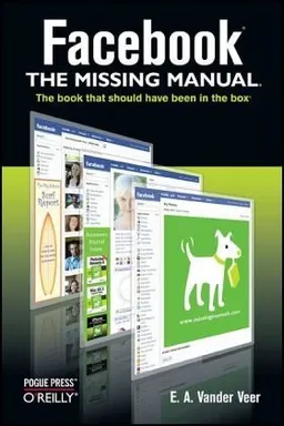 עטיפת הספר Facebook: The Missing Manual מאת E. A. Vander Veer