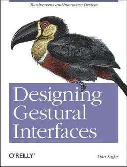 Designing Gestural Interfaces: Touchscreens and Interactive Devices
