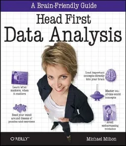 Head First Data Analysis: A Learner's Guide to Big Numbers, Statistics, and Good Decisions