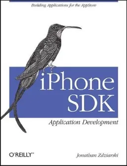עטיפת הספר iPhone SDK Application Development: Building Applications for the AppStore מאת Jonathan Zdziarski