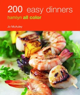 200 Easy Dinners: Hamlyn All Color