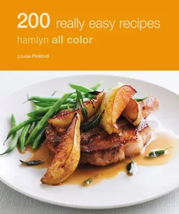 200 Really Easy Recipes: Hamlyn All Color