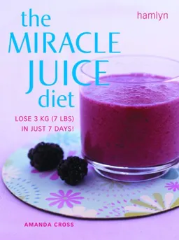 The Miracle Juice Diet: Lose 3kg (7lbs) in Just 7 Days!