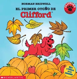 El Primer Otono De Clifford/Clifford's First Autumn (Clifford the Big Red Dog (Spanish Hardcover)) (Spanish Edition)
