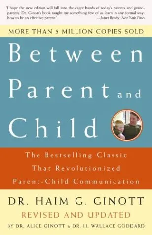 BETWEEN PARENT AND CHILD : New Solutions to Old Problems
