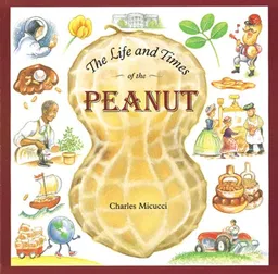 The Life And Times Of The Peanut (Turtleback School & Library Binding Edition)