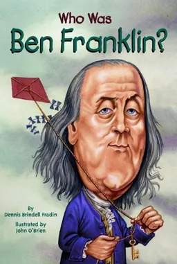 Who Was Ben Franklin? (Turtleback School & Library Binding Edition) (Who Was...? (Prebound))