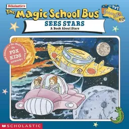 The Magic School Bus Sees Stars: A Book About Stars