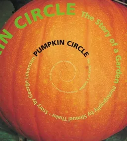 Pumpkin Circle: The Story Of A Garden (Turtleback School & Library Binding Edition)