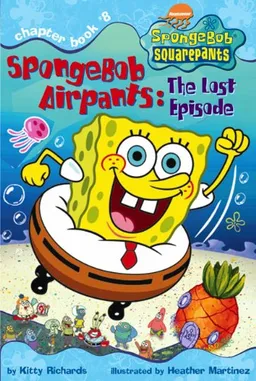 Spongebob Airpants: The Lost Episode (Spongebob Squarepants (Prebound Numbered))