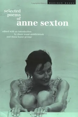 Selected Poems: Anne Sexton