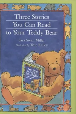 Three Stories You Can Read to Your Teddy Bear